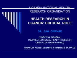HEALTH RESEARCH IN UGANDA FROM RESEARCH TO POLICY
