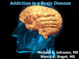 Addiction is a Chronic Relapsing Disease of the Brain
