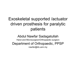 Exoskeletal supported /actuator driven prosthesis for