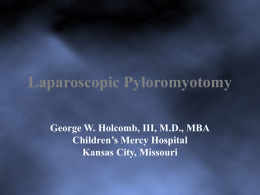 Laparoscopic Pyloromyotomy - Children's Mercy Kansas City