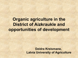 Biological agriculture in the District of Aizkraukle and