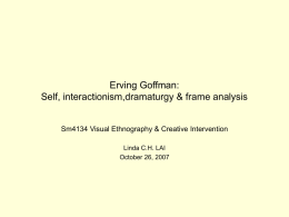 Review of Goffman: dramaturgy & frame analysis