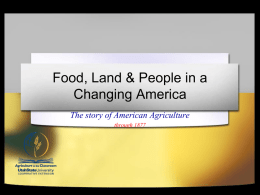 Food, Land & People in a Changing America (Through 1877)