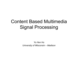 Content Based Multimedia Signal Processing