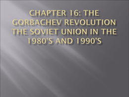 Chapter 16: The Gorbachev Revolution