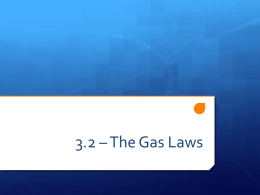 3.2 – The Gas Laws - Mrs. Norton's New Scientists