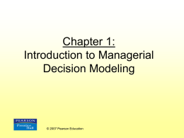 Chapter 1: Introduction to Managerial Decision Modeling