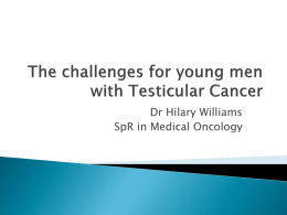 The challenges for young men diagnosed with Testicular Cancer