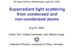 Superradiant light scattering from condensed and