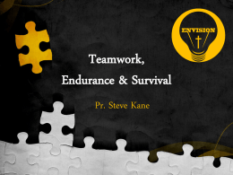Teamwork, Endurance & Survival