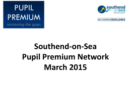 Southend-on-Sea Pupil Premium Action Plan February 2015