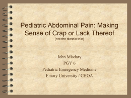 Pediatric Abdominal Pain: Making Sense of Crap or Lack Thereof