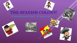 The Spanish Colony!