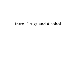 Intro: Drugs and Alcohol