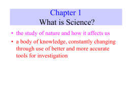 Chapter 1-Discovering Science 1. What is Science?