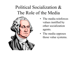 Political Socialization & The Role of the Media