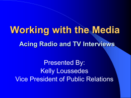 Working with the Media: Acing Radio and TV Interviews