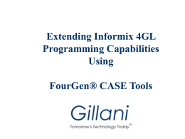 FourGen Case Tools Overview - International Informix Users