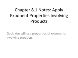 Chapter 8.1 Notes: Apply Exponent Properties Involving