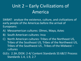 Unit 2 – Early Civilizations of America
