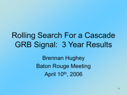 Rolling Search For a Cascade GRB Signal: 3 Year Results