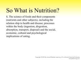Chapter 1: Food Choices: Nutrients and Nourishment