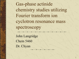 Gas-phase actinide chemistry studies utilizing Fourier