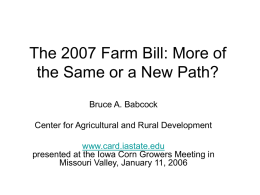 The 2007 Farm Bill: More of the Same or a New Path?
