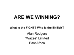 ARE WE WINNING? What is the FIGHT? Who is the ENEMY?