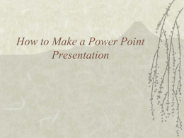 How to Make a Power Point Presentation