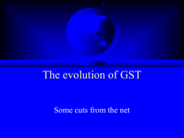 The evolution of GST