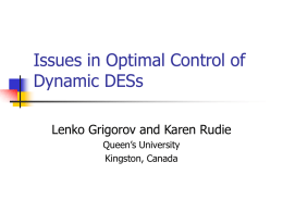 Issues in Optimal Control of Dynamic DESs