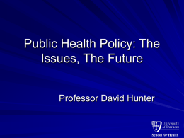 Public Health Policy: The Issues, The Future