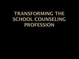 Transforming the school counseling profession