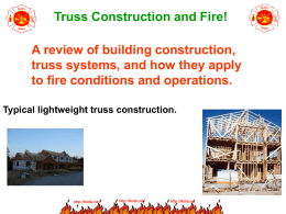 Truss Construction and Fire!