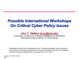 Possible International Workshops On Critical Cyber Policy