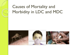 Causes of Mortality and Morbidity in LDC and MDC