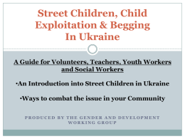Child Exploitation & Begging In Ukraine