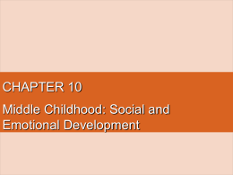 Middle Childhood: Social and Emotional Development