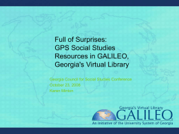 Full of Surprises: GPS Social Studies Resources in GALILEO