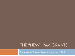 The “New” Immigrants