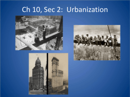 Ch 10, Sec 2: Urbanization