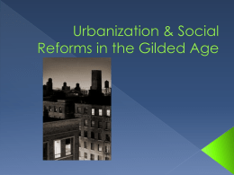 Urbanization & Social Reforms in the Gilded Age