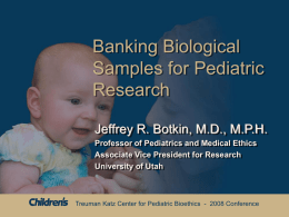 Banking Biological Samples for Pediatric Research Botkin
