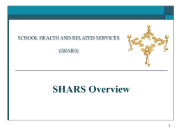 SHARS Overview Presentation - Texas Health and Human