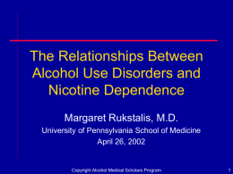 The Relationships Between Alcohol and Nicotine Use Disorders