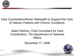 Care Coordination/Home Telehealth to Support the Care of