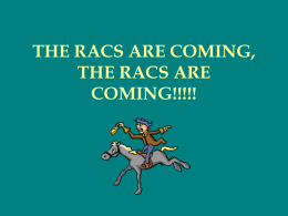 THE RACS ARE COMING, THE RACS ARE COMING!!!!!