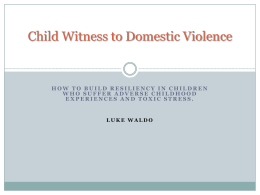 Domestic Violence and How it Affects Children