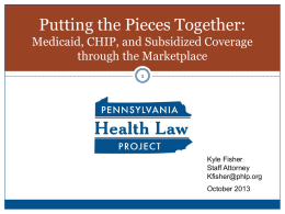 Putting the Pieces Together: Medicaid, CHIP, and